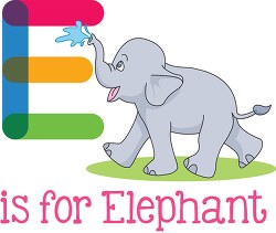 letter e is for elephant