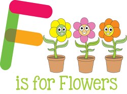 letter f is for flowers