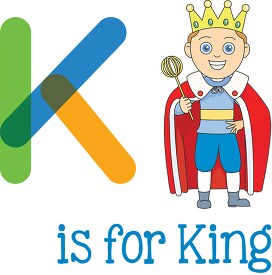 letter k is for king