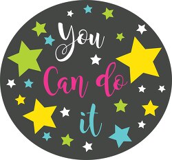 you can do it student motivation button clipart
