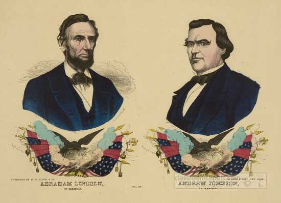 Abraham Lincoln of Illinois. Andrew Johnson of Tennessee campaig