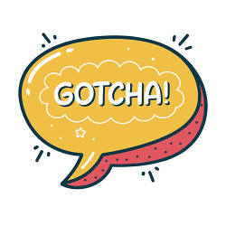 Gotcha Comic Speech Bubble Bold Funny Message Design
