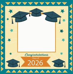 Graduation Frame With Hats Class Of 2026 Banner