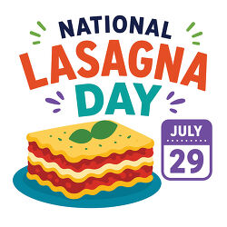 National Lasagna Day July 29
