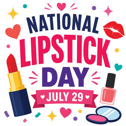 National Lipstick Day July 29 Makeup