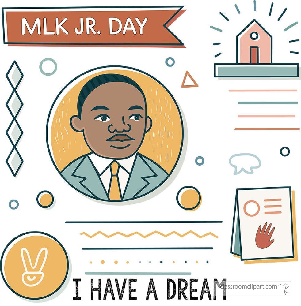 Hand drawn clip art design features a portrait of Martin Luther King Jr with the text MLK Jr Day and I Have a Dream. It emphasizes inspiration and honor for his legacy and contributions.