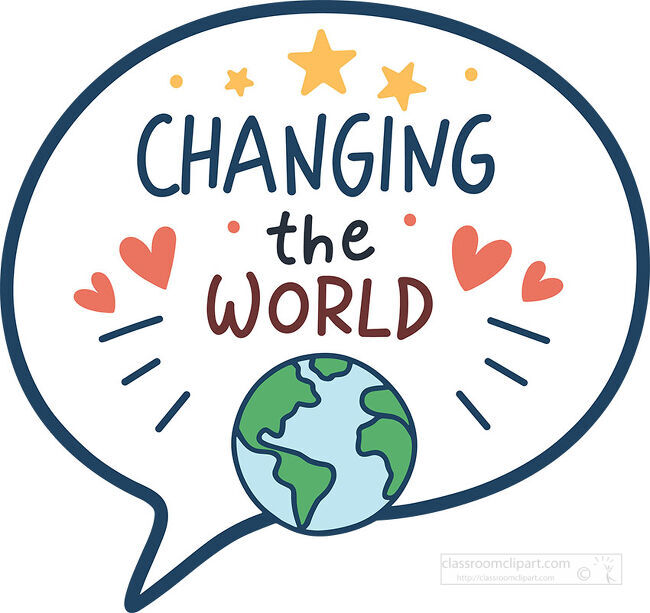 Speech bubble with Changing the World lettering hearts stars and a small globe at the bottom