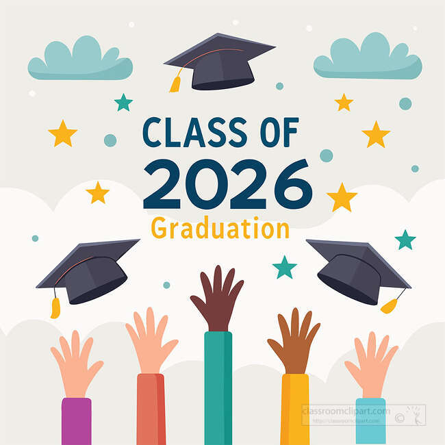 A colorful Class of 2026 Graduation design with raised hands stars clouds and caps celebrates student success and school pride
