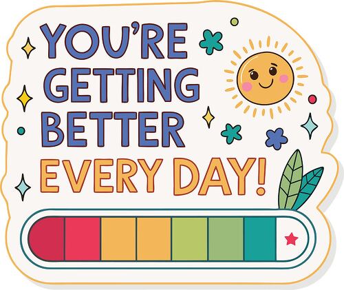 A bright sticker with a smiling sun stars and the phrase You re Getting Better Every Day promoting positive learning habits