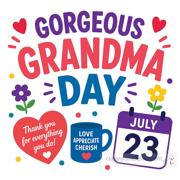 Gorgeous Grandma Day lettering with a July 23 calendar hearts flowers a thank you note and a mug