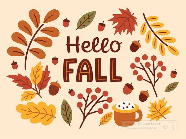 Cozy fall vector illustration with hello fall text surrounded by colorful leaves acorns berries and a warm coffee cup. Perfect for classroom fall projects and seasonal lessons