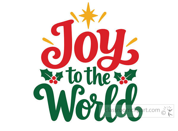 Joy to the World lettering in red and green with a shining golden star and symmetrical holly sprigs decorated with red berries