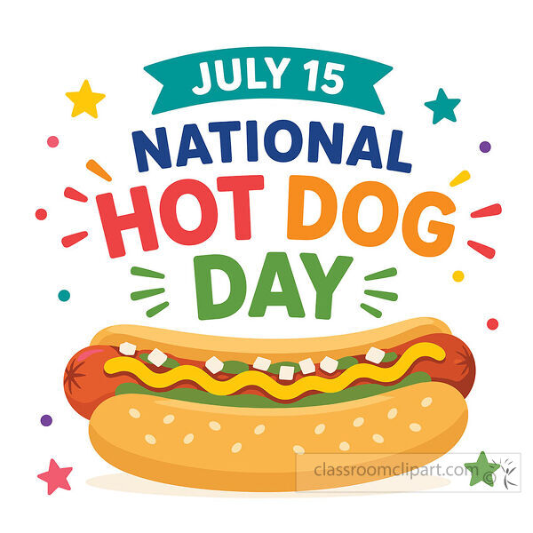 Colorful July 15 National Hot Dog Day cartoon with bold lettering confetti stars and a topped hot dog