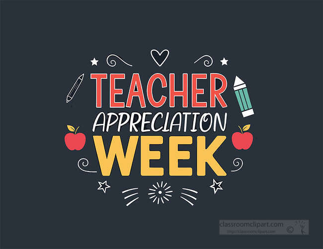 Teacher Appreciation Week text on a dark chalkboard background with apples pencils stars swirls and a heart