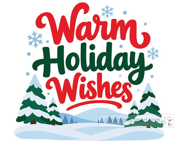 Warm Holiday Wishes lettering in red and green above a snowy winter landscape with evergreen trees and pale blue snowflakes