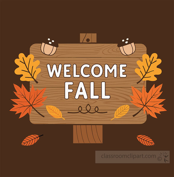 Wooden welcome fall sign decorated with orange leaves yellow leaves acorns and small pumpkins