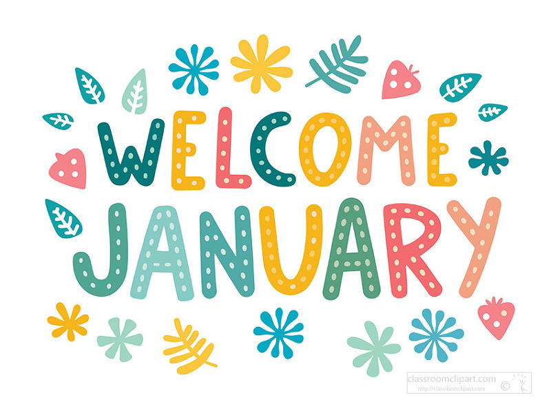 Cheerful Welcome January design with playful lettering pastel flowers and leaves great for New Year classroom headers planners and winter bulletin boards