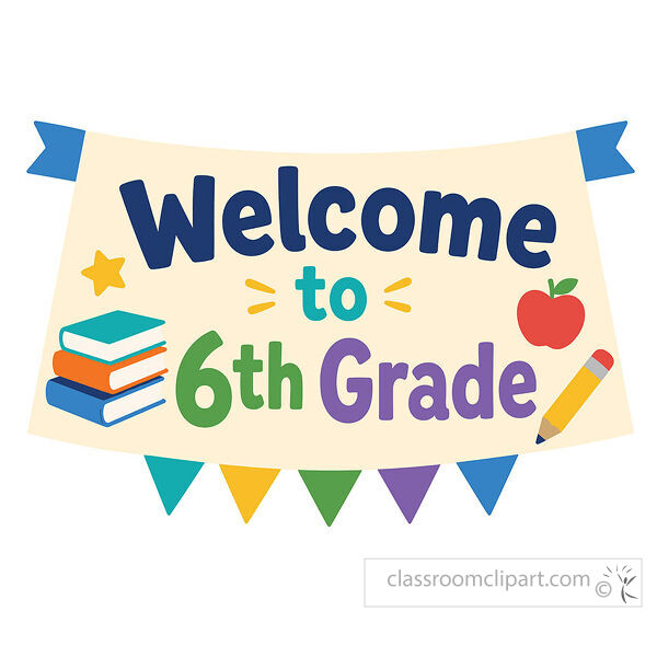 Welcome to 6th Grade banner with books a red apple yellow pencil star and colorful pennant flags