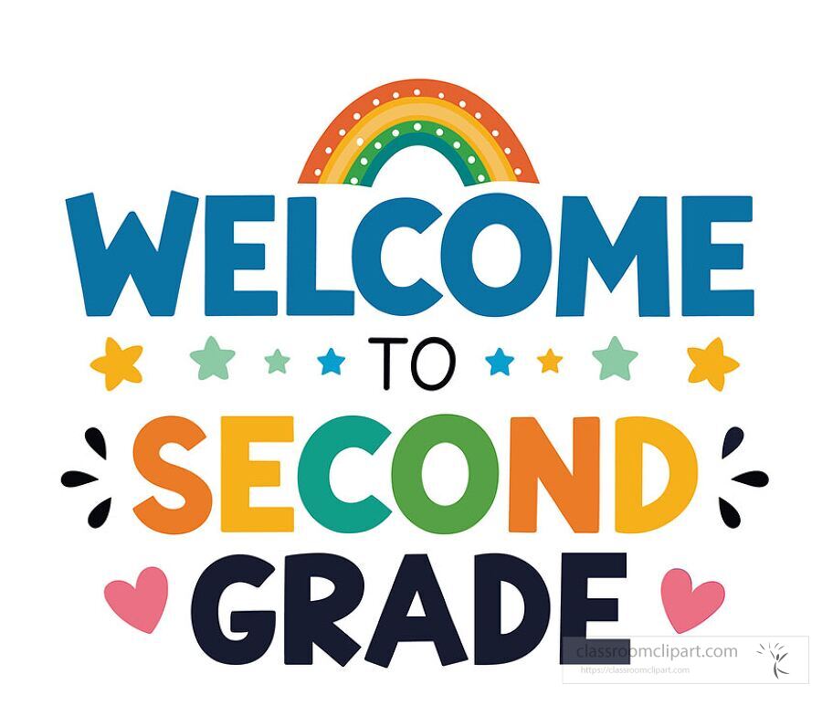 colorful welcome to second grade sign illustration with rainbow stars and hearts for classroom decoration