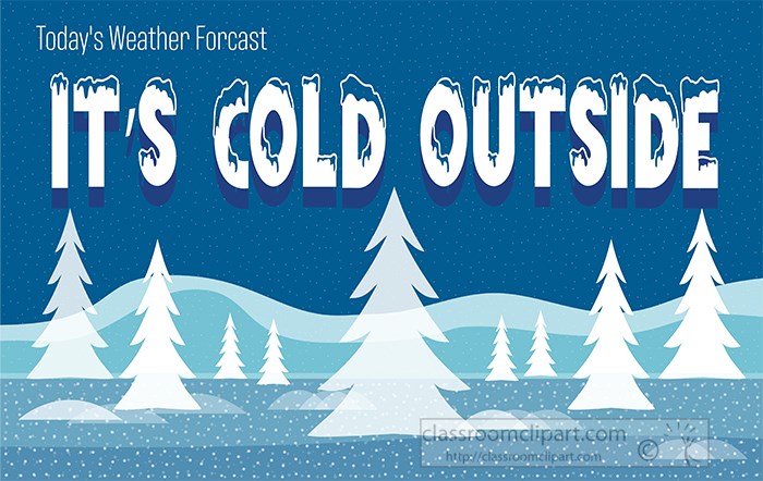 snow-covered-scene-its-cold-outside-weather-forecast-clipart.jpg